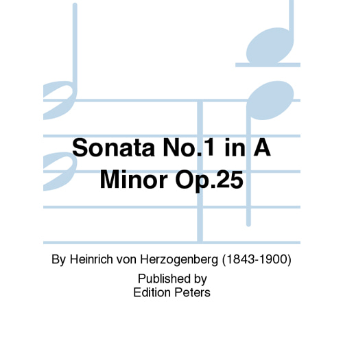 헤르조겐베르그 소나타 No. 1 in A Minor Op. 25