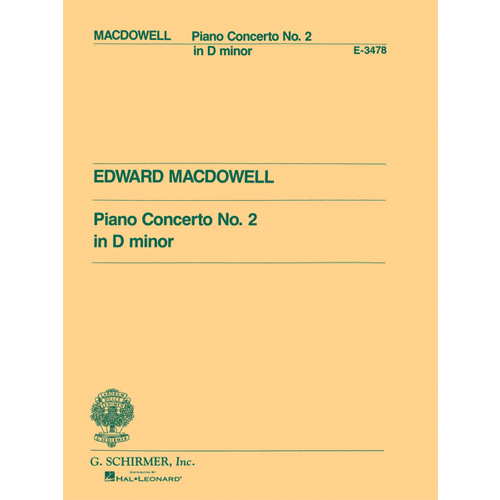 에드워드 맥도웰 - 피아노 콘체르토 No. 2 in D Minor