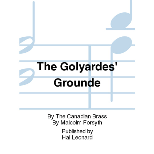 캐나디언 브라스 - The Golyardes&#039; Grounde 스코어와 파트보 브라스 퀸텟(5중주)