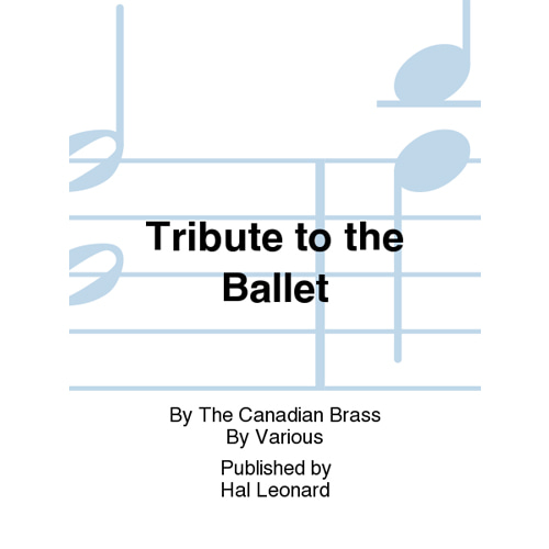 캐나디언 브라스 - Tribute to the Ballet - 스코어와 파트보 브라스 퀸텟(5중주)