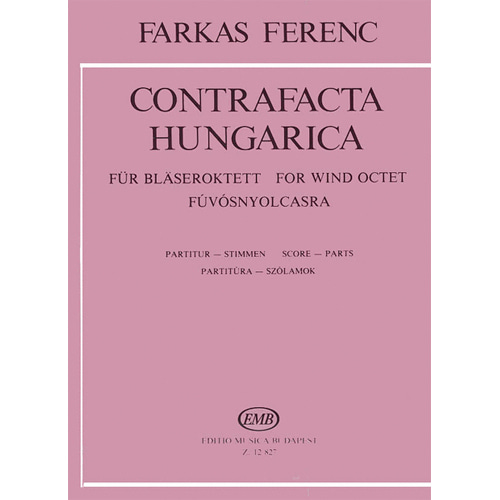 페렌츠 파르카스 - 목관 8중주를 위한 콘트라팍타 헝가리카 스코어와 파트보