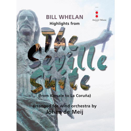 빌 웰란 - Highlights from The Seville Suite (from Kinsale to La Coruna) 콘서트밴드 스코어와 파트보