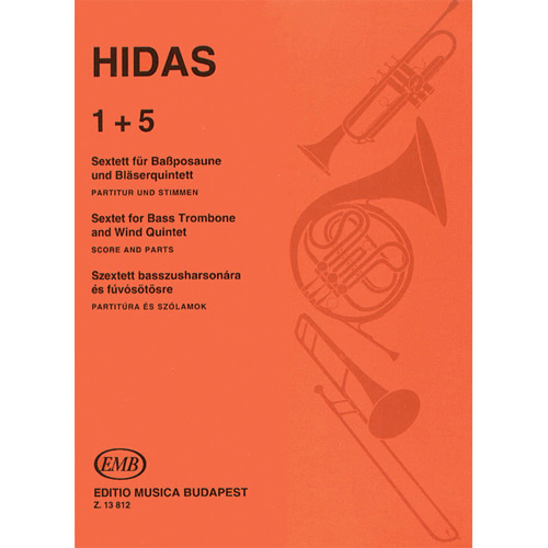 Frigyes Hidas 베이스 트럼본과 목관5중주를 위한 식스텟 (6중주) 1+5 Sextet  스코어와 파트보