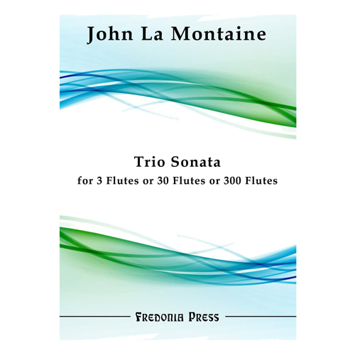 존 라 몬테인 - Trio Sonata for 3 Flutes or 30 Flutes or 300 Flutes