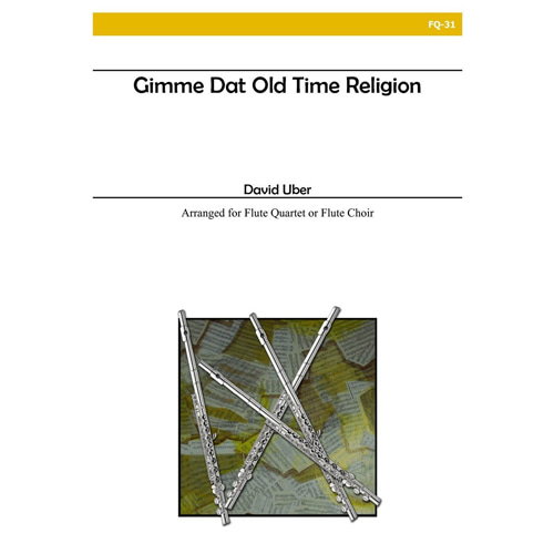 우버 - Gimme Dat Old Time Religion (플룻 콰르텟) (플룻 콰이어)