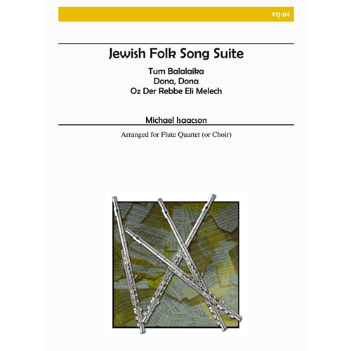아이작슨 - Jewish Folk Song Suite 유대 민속음악 모음곡 (플룻 콰이어)
