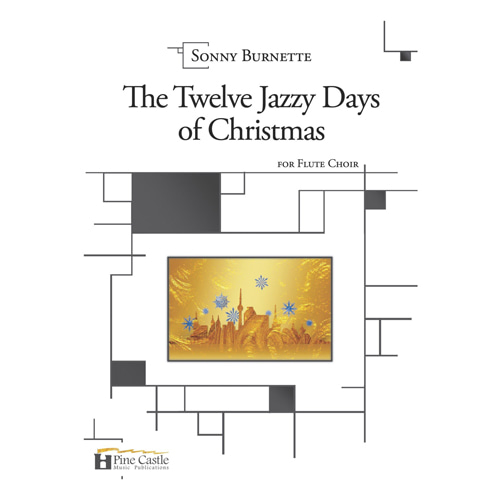 버넷 - The Twelve Jazzy Days of Christmas for Flute Choir