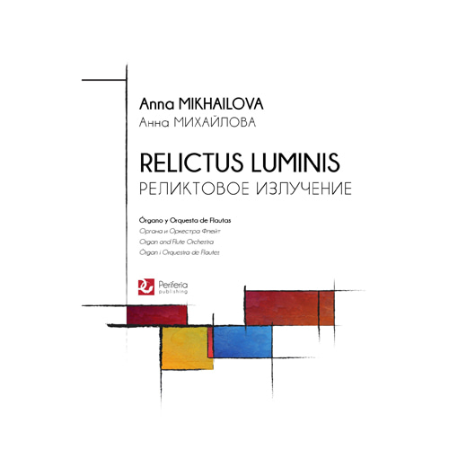 미카일로바 - Relictus Luminis for Flute Choir and Organ