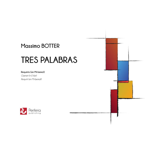 보터 - Tres Palabras for E-flat Clarinet Solo E플렛 클라리넷을 위한 세 마디의 말