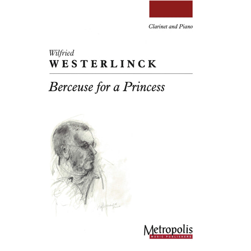 웨스터링크 - Berceuse for a Princess for Clarinet and Piano