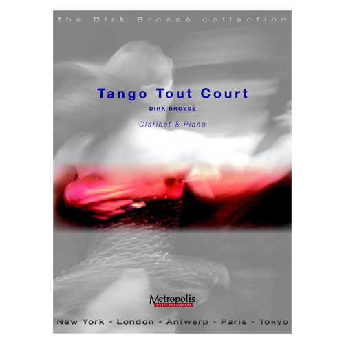브로쎄 - Tango Tout Court for Clarinet and Piano