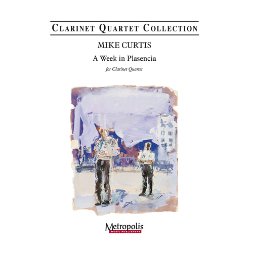 커티스 - A Week in Plasencia (Clarinet Quartet)