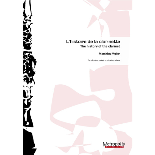 뮬러  - l&#039;Histoire de la Clarinette (Clarinet Choir)