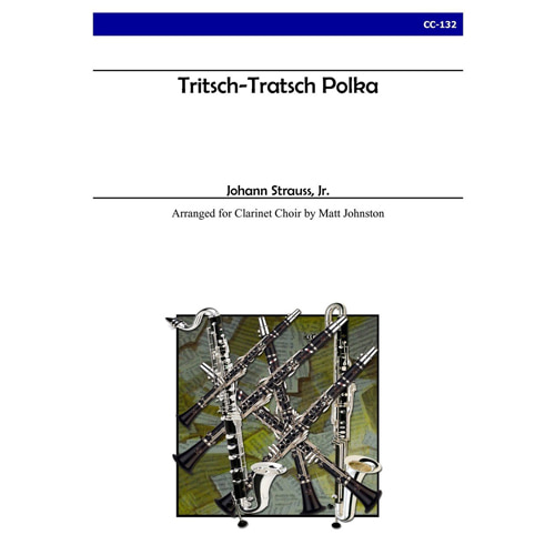 슈트라우스 (arr. Johnston) - Tritsch-Tratsch Polka for Clarinet Choir