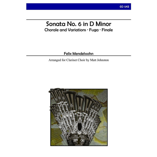 멘델스존 (arr. Johnston) - Sonata No. 6 in D Minor (클라리넷 콰이어)