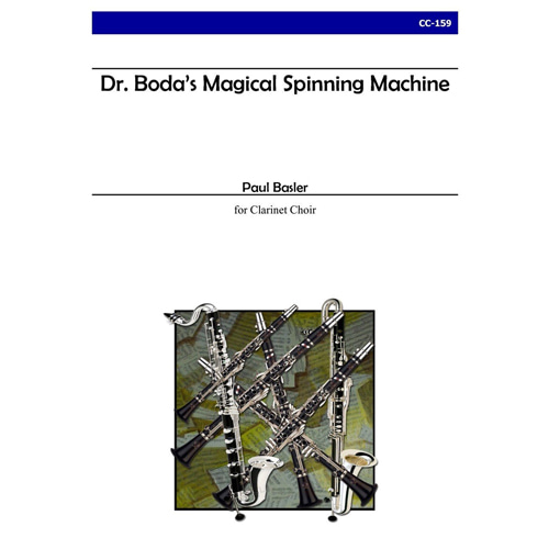 바슬러 - Dr. Boda&#039;s Magical Spinning Machine (클라리넷 콰이어)