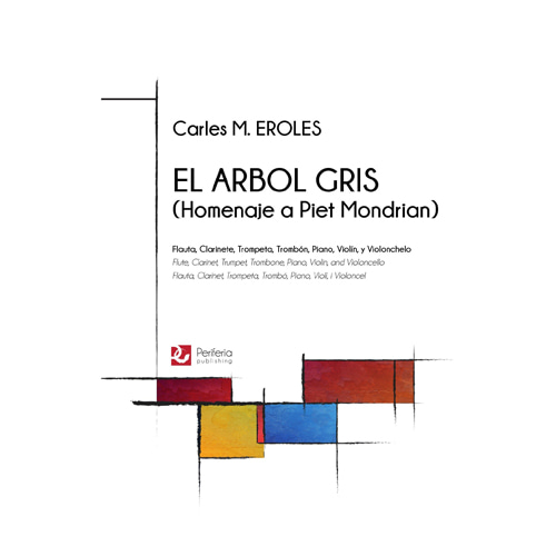 Eroles - El Arbol Gris for Flute, Clarinet, Trombone, Piano, Violin and Violincello