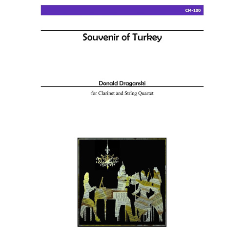 드라간스키 - Souvenir of Turkey for Clarinet and String Quartet