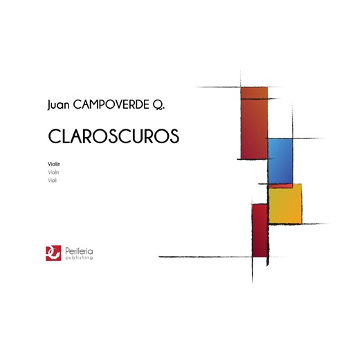 Campoverde Q. - Claroscuros for Violin Solo 바이올린 솔로를 위한 키아로스쿠로
