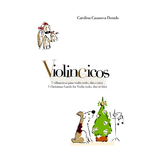 Casaseca Dorado - Violincicos: 7 Christmas Carols for Violin Solo, Duo 7개의 크리스마스 캐롤