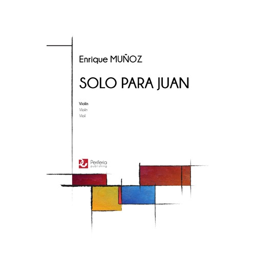 Muñoz - Solo para Juan for Violin Solo