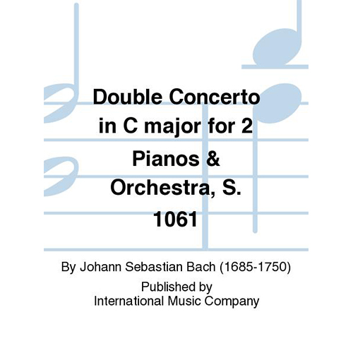 바흐 피아노 더블 콘체르토 In C Major For 2 Pianos &amp; Orchestra, S. 1061 (2 Pianos, 4-Hands)