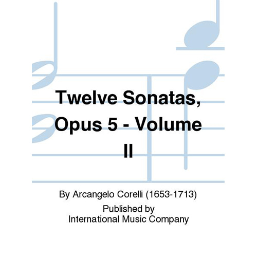 코렐리 바이올린을 위한 12개의 소나타 Opus 5: Volume II