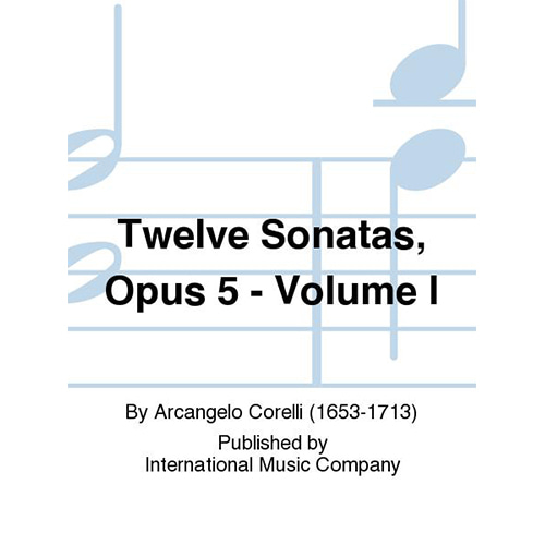 코렐리 바이올린을 위한 12개의 소나타 Opus 5: Volume I