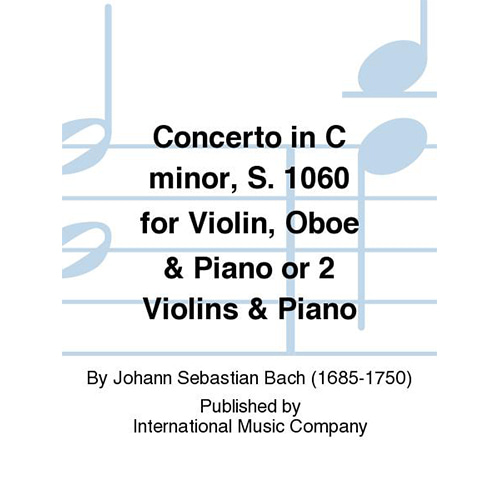 바흐 2바이올린과 피아노 or 바이올린 바순 피아노를 위한 콘체르토 In C Minor, S. 1060