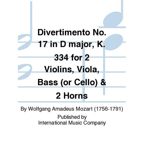 모차르트 디베르티멘토 5중주 No. 17 In D Major, K. 334 (2바이올린 비올라 베이스 호른)