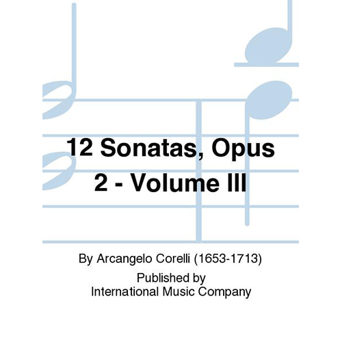 코렐리 2바이올린을 위한 12개의 소나타 Opus 2 (With Cello Ad Lib.) - Volume III