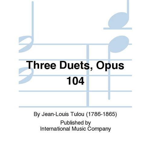 툴루 2플룻을 위한 3개의 듀엣 Opus 104