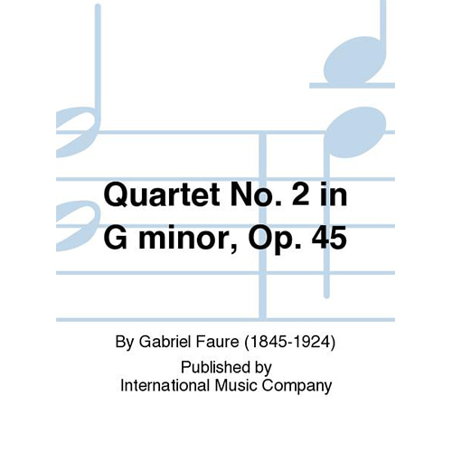 포레 피아노 4중주 No. 2 in G minor, Op. 45