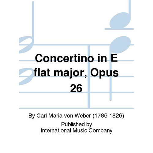 베버 클라리넷 콘체르토 In E Flat Major, Opus 26