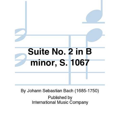 바흐 플룻 모음곡 No. 2 In B Minor, S. 1067