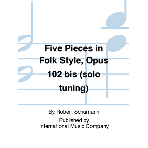 슈만 더블 베이스를 위한 5개의 소품 민속음악 Opus 102 Bis (Solo Tuning)