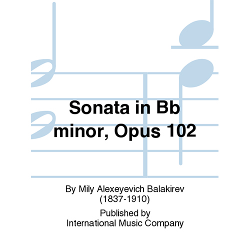 발라키레프 피아노 소나타 In Bb Minor, Opus 102