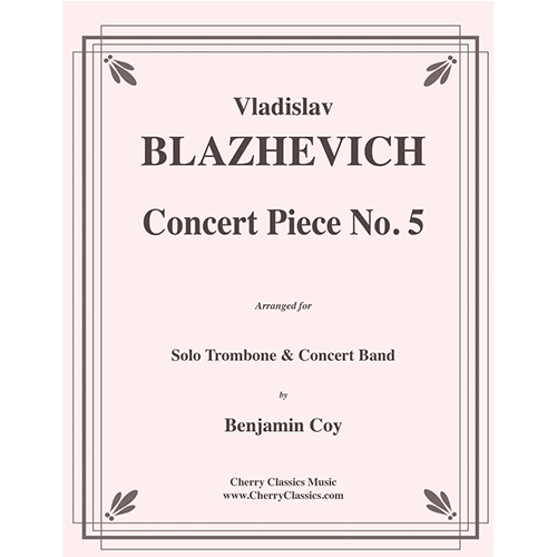블라제비치 솔로 트롬본과 콘서트 밴드를 위한 콘체르토 피스 NO 5