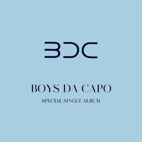 BDC - BOYS DA CAPO (싱글)