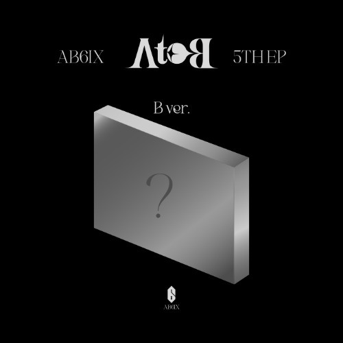 에이비식스 (AB6IX) - A to B (5TH EP) [B Ver.]