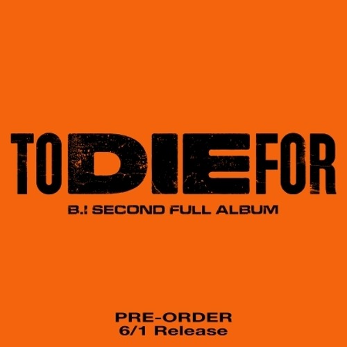 비아이 (B.I) - 2ND FULL ALBUM [TO DIE FOR] (커버 2종 중 랜덤 1종)
