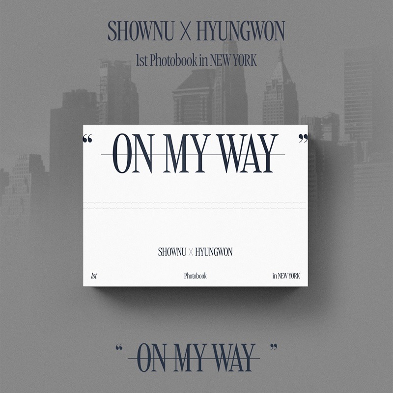 SHOWNU X HYUNGWON 1st Photobook in NEWYORK &quot;ON MY WAY&quot;