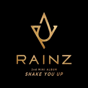 레인즈 (RAINZ) - SHAKE YOU UP (2ND 미니앨범)