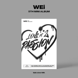 위아이 (WEi) - Love Pt.2 : Passion (5th 미니앨범) [Gain a love VER.]