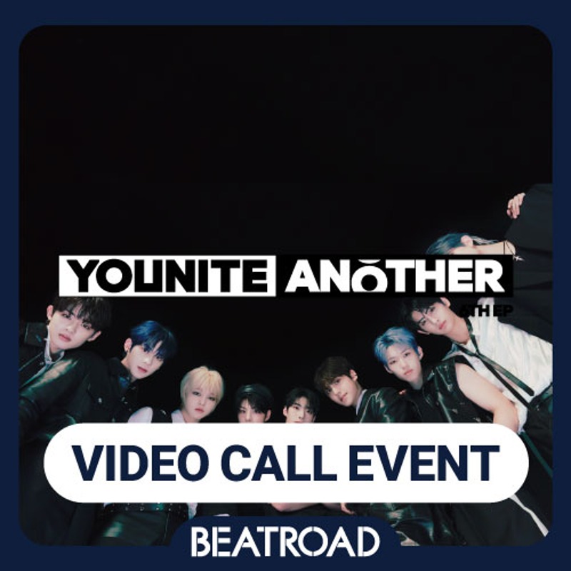 [팬이벤트] 유나이트 (YOUNITE) - 6TH EP &#039;ANOTHER’ 발매기념 VIDEO CALL EVENT 2차 응모