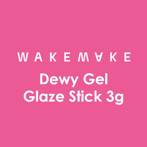 WAKEMAKE Dewy Gel Glaze Stick 3g