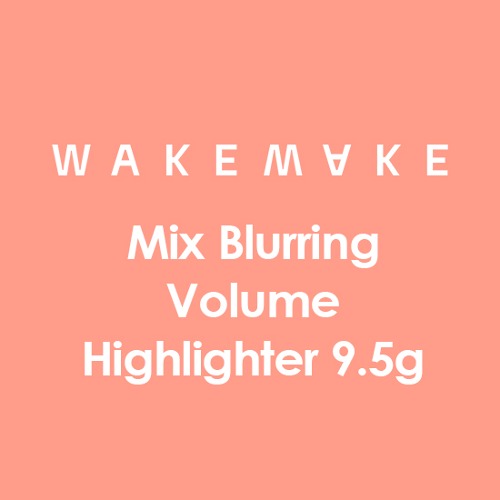 WAKEMAKE Mix Blurring Volume Highlighter 9.5g