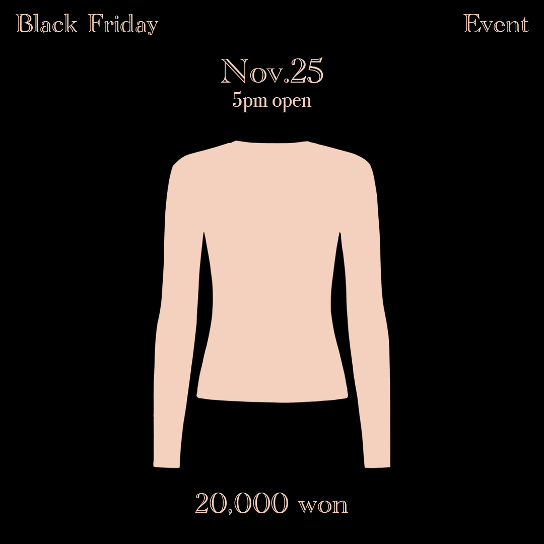 [BLACK FRIDAY] 11월 25일 5PM OPEN