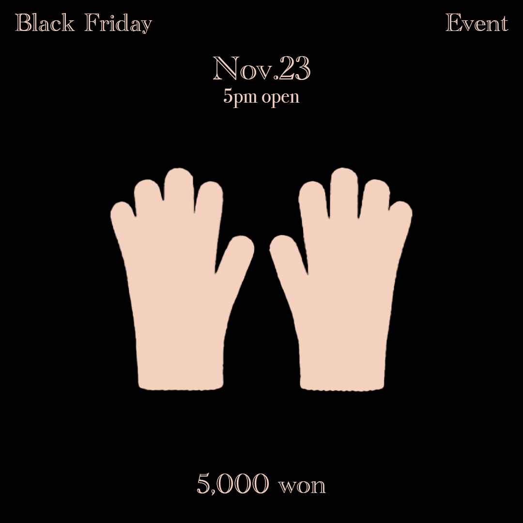 [BLACK FRIDAY] 11월 23일 5PM OPEN
