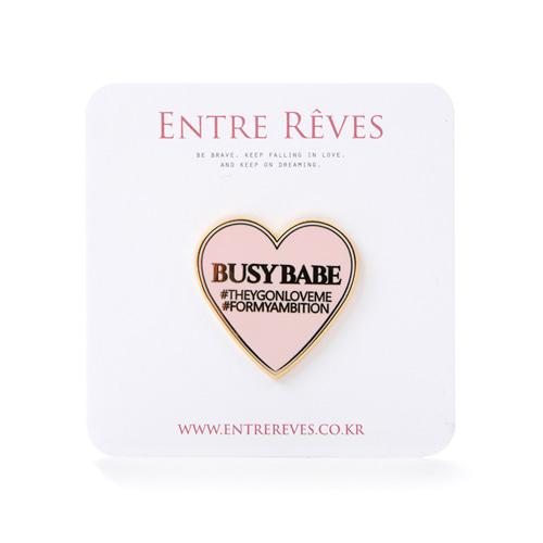 BUSY BABE BADGE - Entre Reves
